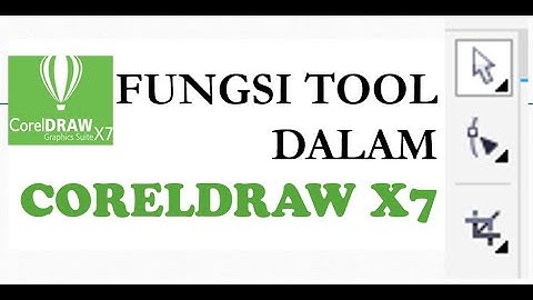 TUTORIAL FUNGSI-FUNGSI TOOLS DI CORELDRAW X7 - Mr. Santos