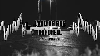 LAND OF FIRE - KORDHELL (PHONK)