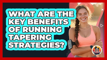 What Are The Key Benefits Of Running Tapering Strategies? - All Sorts Of Running