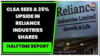 CLSA Sees A 35% Upside In Reliance Industries Shares, Positive On 5G Foray | Halftime Report