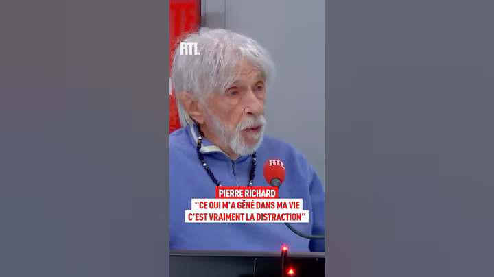 Pierre Richard: "What bothered me in my life was really being distracted."