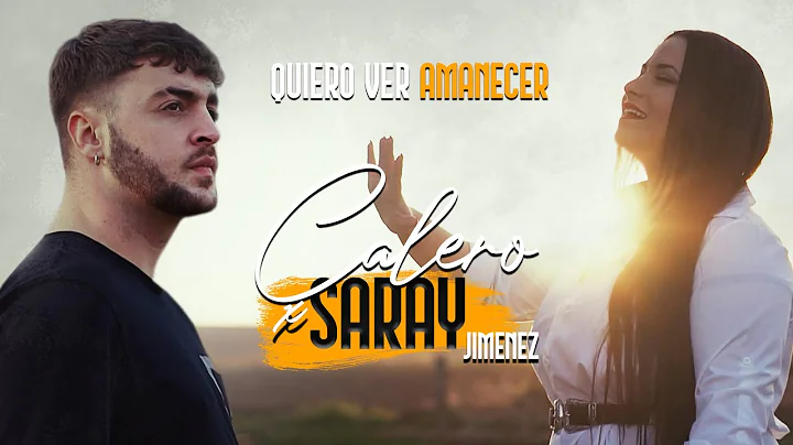CALERO Y SARAY JIMNEZ I Quiero ver amanecer (Video...