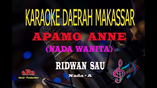 Karaoke Apamo Anne Nada Wanita - Ridwan Sau (Karaoke Tanpa Vocal)