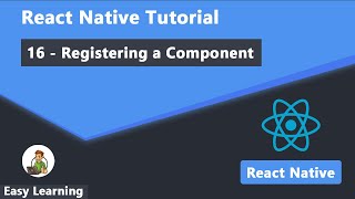 16 - Registering a Component in React Native