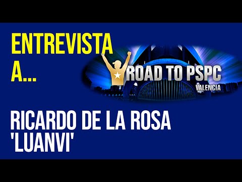 Road to PSPC Valencia 2020 día 2: entrevista a Ricardo de la Rosa 'Luanvi'