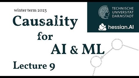 Causality for AI & ML (WiSe23/24) Lecture 9: Representation Learning