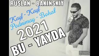 Ruslan Bakinsky & DJ Qazaxli - Bu Yayda 2021 Resimi