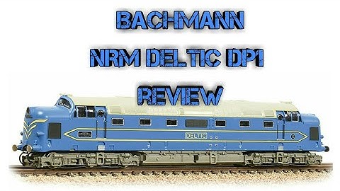 Bachmann Deltic DP1 Review