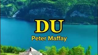 DU by Peter Maffay (lyric & terjemah)
