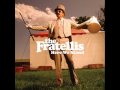 The Fratellis - All Along The Watchtower [HQ]