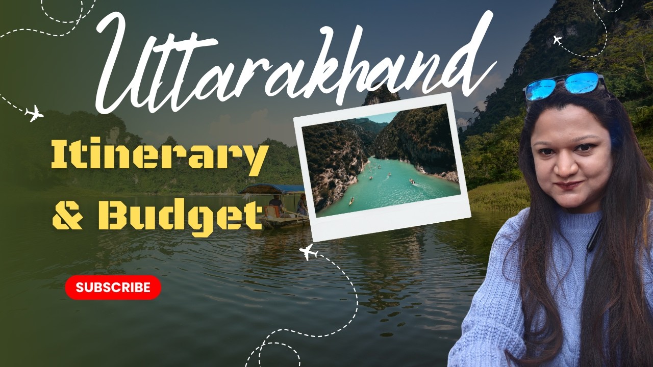 Uttarakhand 8 Days Tour | Itinerary and Trip Budget
