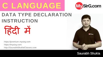 Lecture 3 Data Type Declaration Instruction  in C  | in Hindi