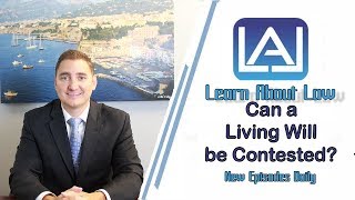 Can a Living Will be Contested | Learn About Law