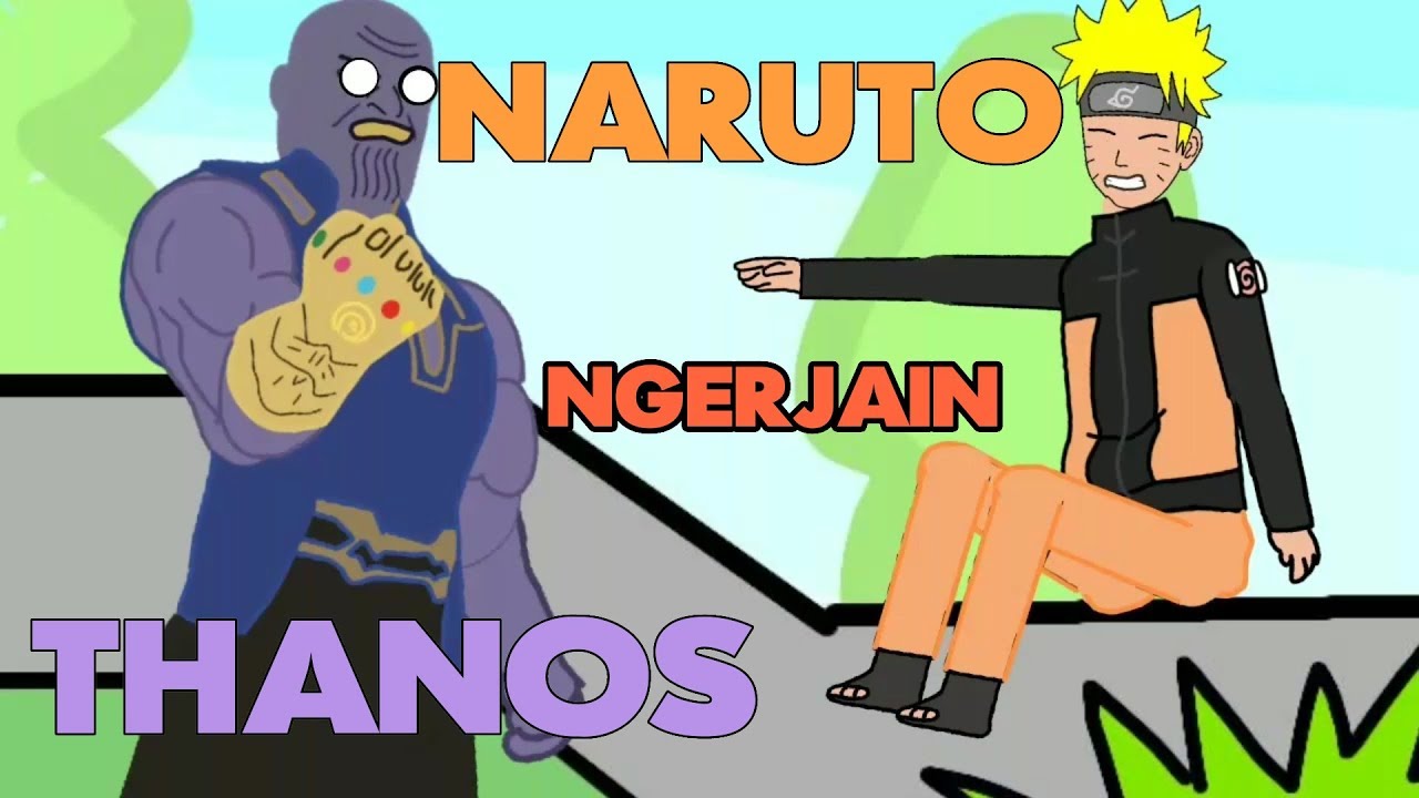 Kartun Lucu Frat Ecno Thanos Di Kerjain Sama Naruto Youtube