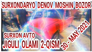 SURXONDARYO DENOV MOSHIN BOZOR JIGULI NARXLARI 2 - QISM SURXON AVTO