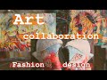 FINE ART meets FASHION || My collaboration with fashion designer