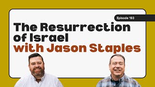 The Surprising Story of Israel’s Return with Jason Staples