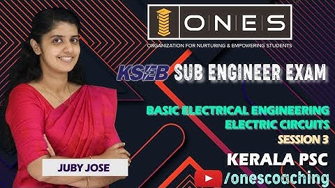 Kerala PSC | KSEB Sub Engineer | Basic Electrical Engineering | Electric Circuits | Session 3