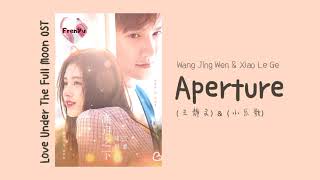 Aperture - Wang Jing Wen/Xiao Le Ge (王静文/小乐歌)  | Love Under The Full Moon OST