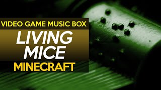 Minecraft: Living Mice || Video Game Music Box