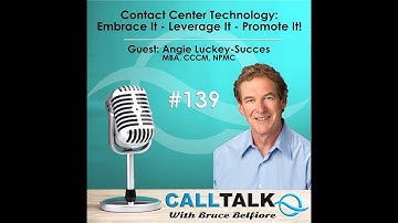 Contact Center Technology: Embrace It – Leverage It – Promote It!