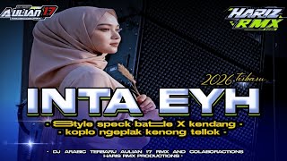 DJ ARABIC INTA EYH STYLE SPECK BATTLE X KENDANG KOPLO NGEPLAK KENONG TELLOK HARIS RMX FT‼️Aulian 17
