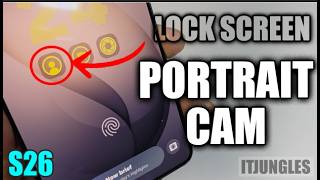 How to Add a Portrait Camera to the Lock Screen on Galaxy S26/S26+/Ultra