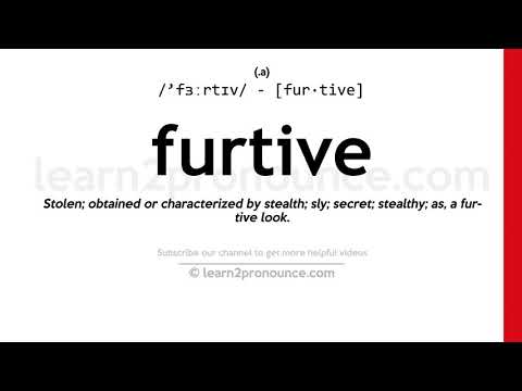 Pronunciation of Furtive | Definition of Furtive