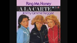 A La Carte   -   Ring Me Honey (1980)