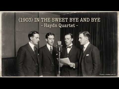 (1903) In the Sweet Bye and Bye - Haydn Quartet