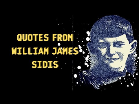 William James Sidis Quotes - Inspiring Words to Live By NIGHT