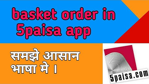 How to place basket order in 5paisa app | basket order | profitable stocks