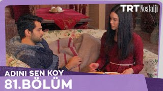 Adını Sen Koy 81.Bölüm