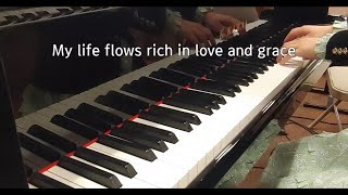 날 위하여 십자가의 My life flows rich in love and grace (찬송가반주) - T. Sasao/ R. Lowry