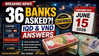 36 Banks Asked About IQD & VND? | June 15 Currency Update | Iraqi Dinar & Vietnam Dong News 2026