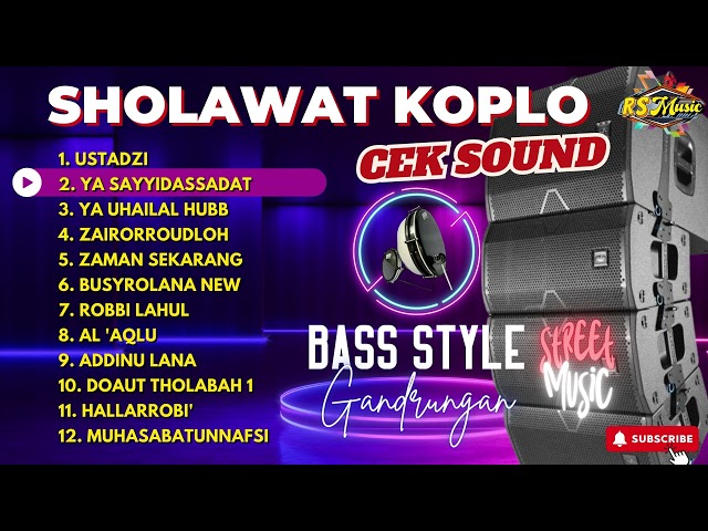 KOMPILASI SHOLAWAT HADROH KOPLO - SPESIAL CEK SOUND - BASS DREJEB (Playlist) class=