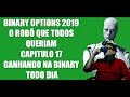 DERIV BINARY OPTIONS 2019 O ROBÔ QUE TODOS QUERIAM CAPITULO 17 GANHANDO NA BINARY TODO DIA