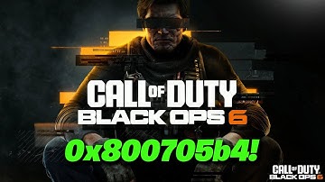 Call of Duty: Black Ops 6 Error Code 0x800705b4 - Something Went Wrong Launch Error