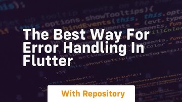 the best way for error handling in flutter