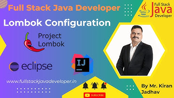 How to Configure Lombok with Eclipse & IntelliJ IDEA | Learn with Mr. Kiran Jadhav