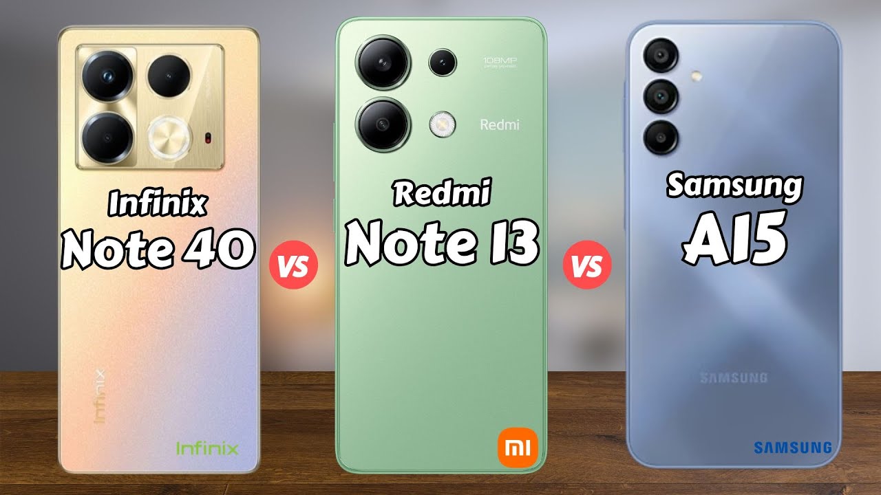 Infinix Note 40 vs Redmi Note 13 vs Samsung A15 4G - YouTube