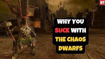 Why You SUCK with the Chaos Dwarfs