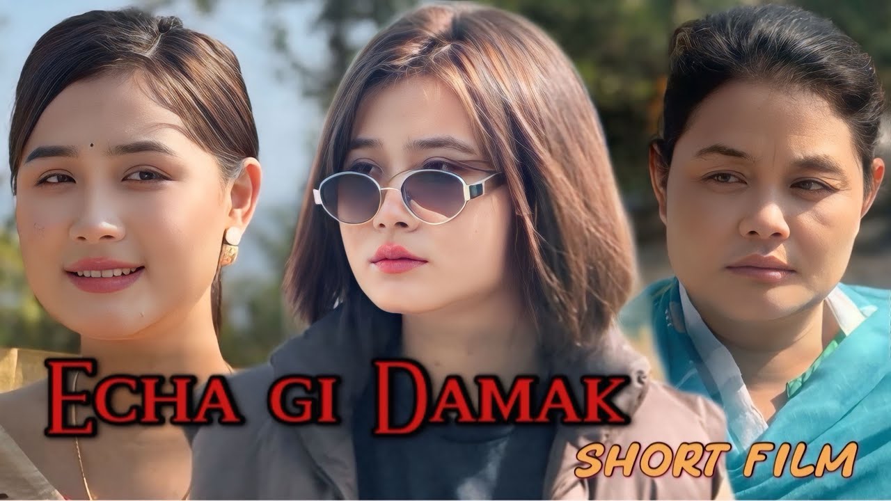 Echa Gi Damak ( Manipur Short Fim)