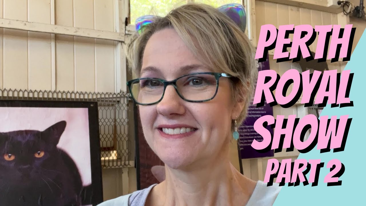 Come to the PERTH ROYAL SHOW with me - Part Two