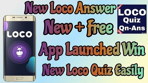 Loco New Answer App Launch Win every Quiz Easily (2018) // By - Technical Guide