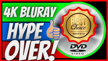 The 4K Blu-ray Hype is Over:  Why You Should Buy DVDs!