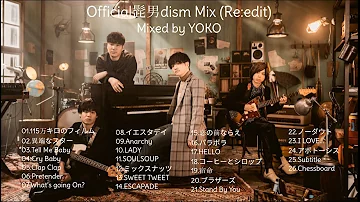 【勉強・作業用BGM】Official髭男dism Mix (Re:edit)【DJMIX】