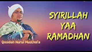 SYIRILLAH YA RAMADHAN ( LIRIK ) • NURUL MUSTHOFA