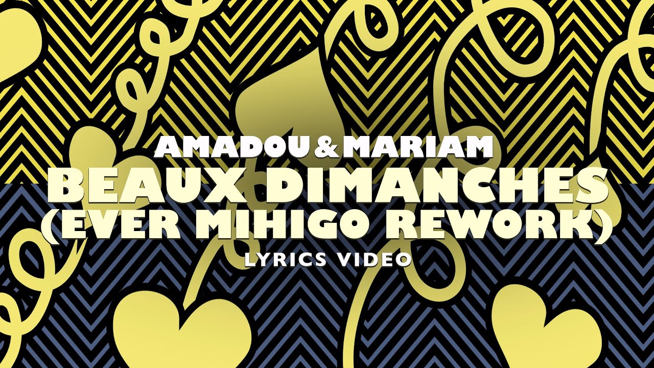 Sleduj Amadou & Mariam - Beaux Dimanches (Ever Mihigo Rework) (Lyric Video) na YouTube Sleduj Amadou & Mariam - Beaux Dimanches (Ever Mihigo Rework) (Lyric Video) na YouTube