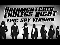 DREAMCATCHER - ENDLESS NIGHT | EPIC SPY VERSION